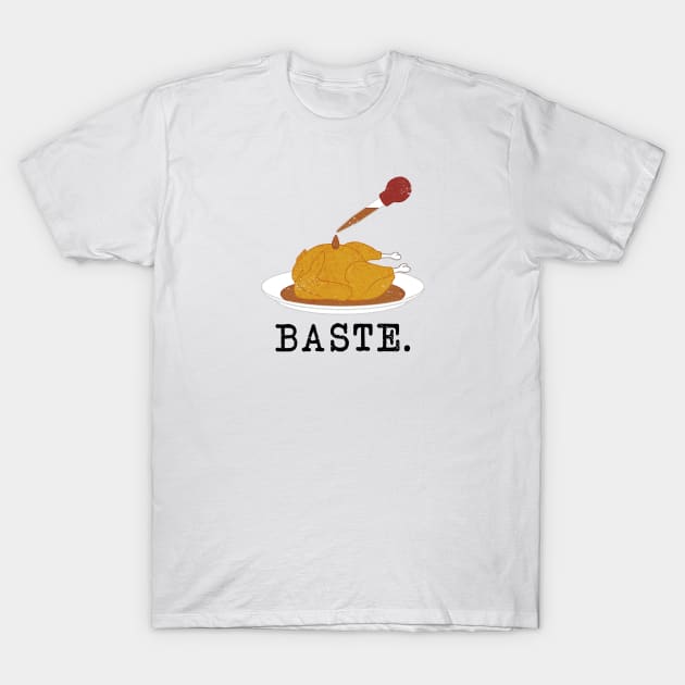 Baste. Dope. Super lit. (black text, distressed) T-Shirt by CCDesign